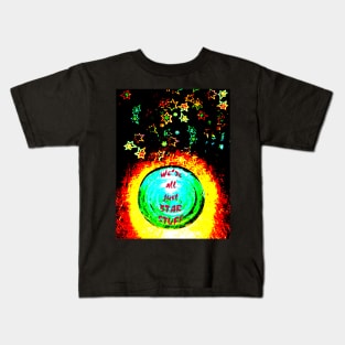 We're All Just Star Stuff Kids T-Shirt